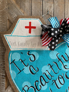 It's a Beautiful Day to Save Lives Nurse Hat Door Hanger