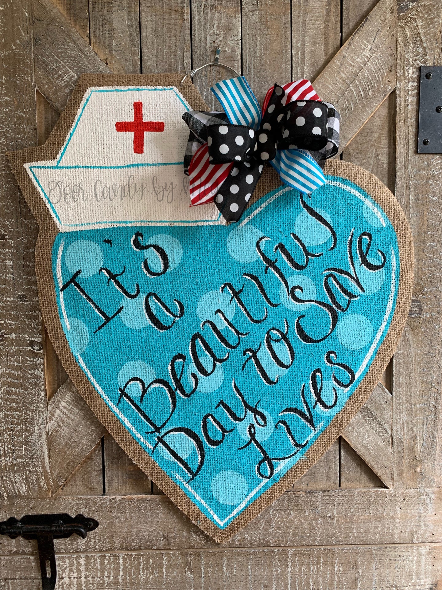 It's a Beautiful Day to Save Lives Nurse Hat Door Hanger