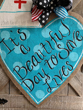 Load image into Gallery viewer, It&#39;s a Beautiful Day to Save Lives Nurse Hat Door Hanger