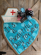 Load image into Gallery viewer, It&#39;s a Beautiful Day to Save Lives Nurse Hat Door Hanger