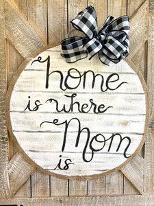 Home is Where Mom Is Shiplap Door Hanger