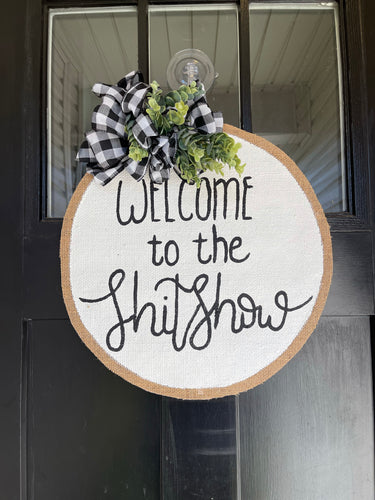 Welcome to the Sh*t Show Circle Door Hanger