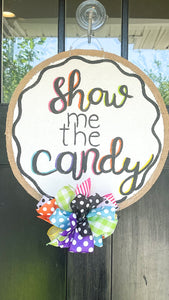 Show Me the Candy Circle Halloween Door Hanger