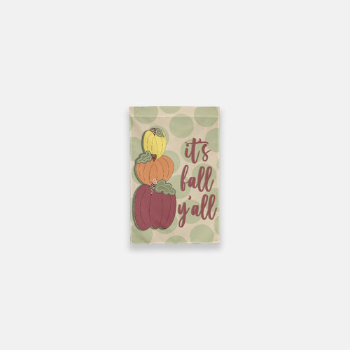 It's Fall Y'all Pumpkin Stack in Fall Colors Garden Flag - 12