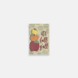 It's Fall Y'all Pumpkin Stack in Fall Colors Garden Flag - 12" x 18"