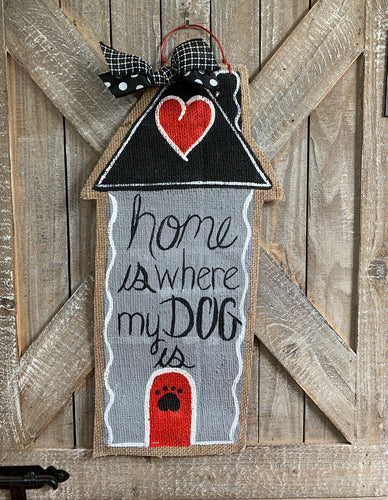 Home is Where My Dog Is Door Hanger